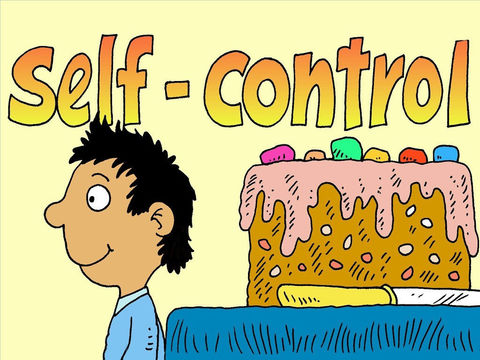 The fruit of the spirit is self-control