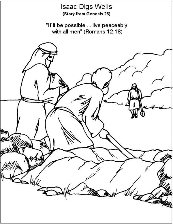 Isaac digging wells Bible story from Genesis 26 - If it be possible live peaceably with all men