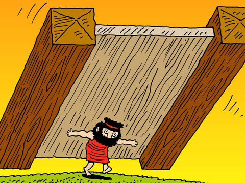 Samson carried the gates all the way up a high mountain