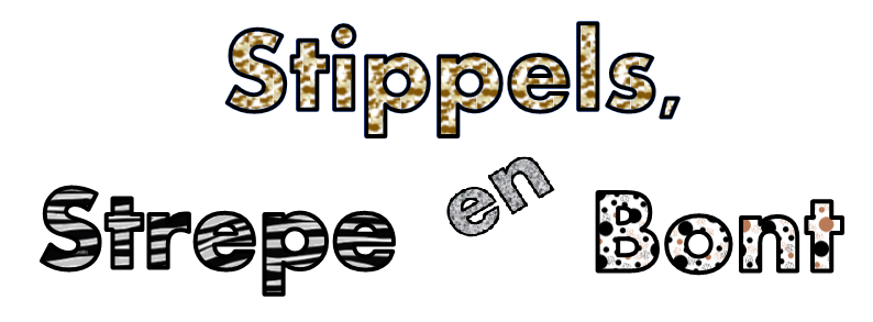 Stippels, Strepe, en Bont